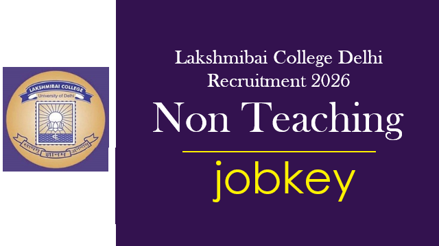 Lakshmibai College Delhi Non Teaching Post Online Form 2026-jobkey